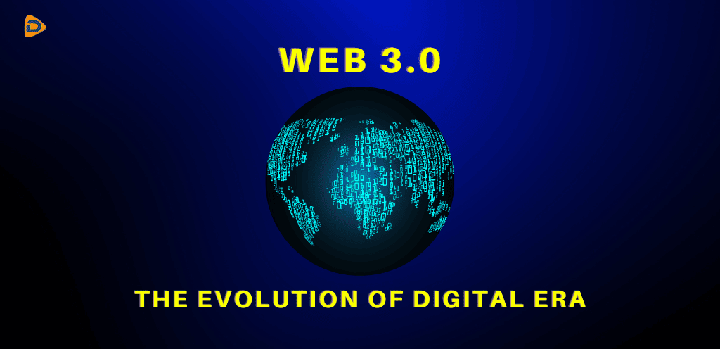 the Image with text "Web 3.0: The evolution of Digital Era". 